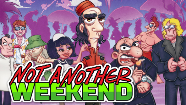Not Another Weekend Free Download